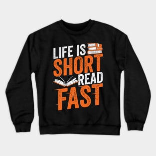 Life Is Short Read Fast Reading Lover Gift Crewneck Sweatshirt